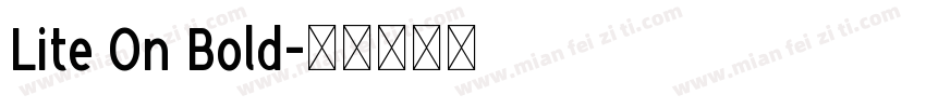 Lite On Bold字体转换